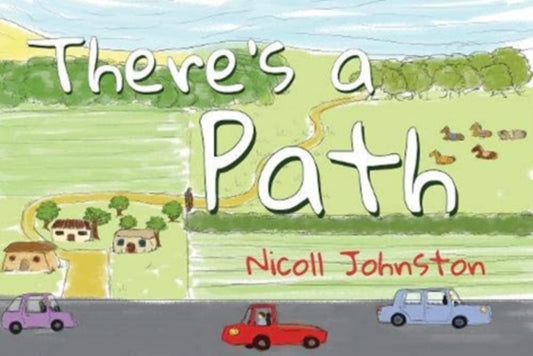 Book cover of: There's a Path. By: Nicoll Johnston