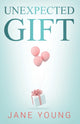 Book cover of: Unexpected Gift. By: Jane Young