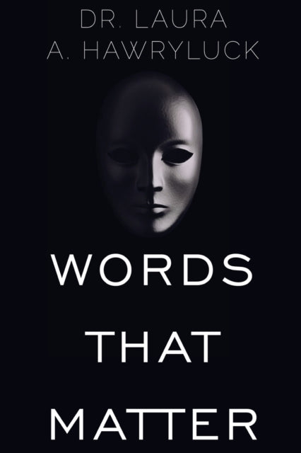 Book cover of: Words that Matter. By: Laura A. Hawryluck