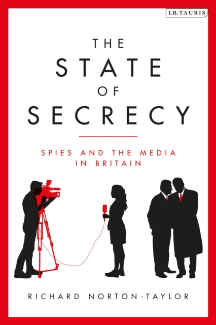 Book cover of: State of Secrecy. By: Richard Norton-Taylor