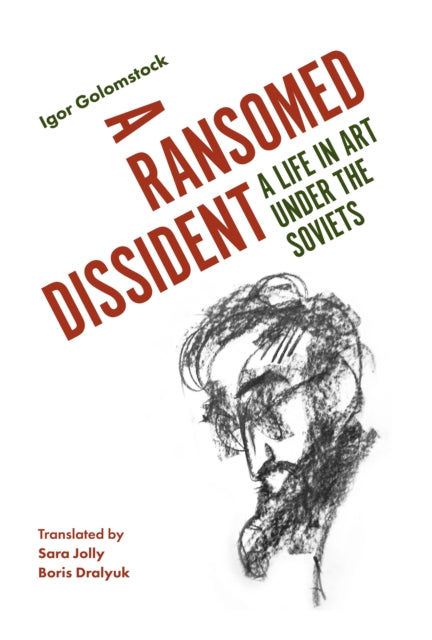 Book cover of: Ransomed Dissident. By: Igor Golomstock