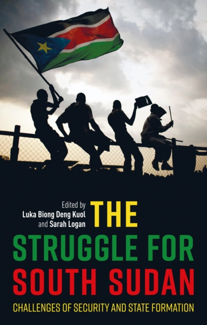 Book cover of: Struggle for South Sudan. By: Luka B. Deng Kuol