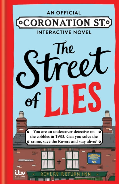 Book cover of: Street of Lies: An Official Coronation Street Interactive Novel. By: ITV Studios Global Dist Ltd