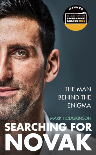 Searching for Novak, INTERNATIONAL SPORTS BOOK OF THE YEAR 9781788405164 Mark Hodgkinson
