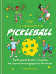Little Book of Pickleball, The Essential Pickler’s Guide to the Fastest-growing Sport in the World 9781788405218 Sarah Ford