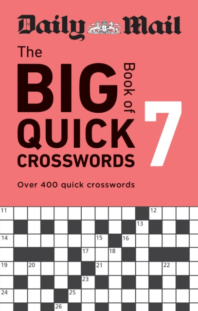 Daily Mail Big Book of Quick Crosswords Volume 7, Over 400 quick crosswords 9781788405362 Daily Mail