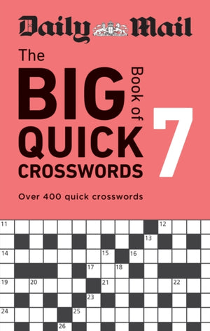 Daily Mail Big Book of Quick Crosswords Volume 7, Over 400 quick crosswords