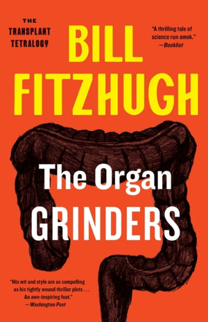 The Organ Grinders (The Transplant Tetralogy #3)