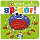Book cover of: Never Touch A Spider!. By: Rosie Greening