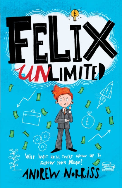Book cover of: Felix Unlimited. By: Andrew NORRISS
