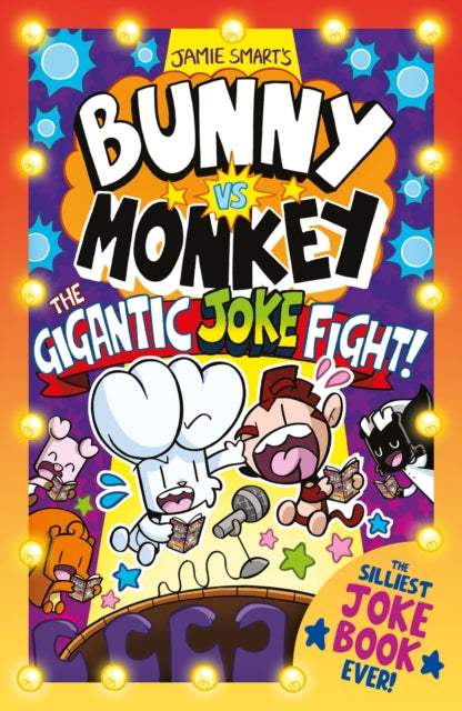 Bunny vs Monkey: The Gigantic Joke Fight (a Phoenix Comic Book, from the million-selling Jamie Smart, Illustrator of the Year) 9781788453349 Jamie Smart