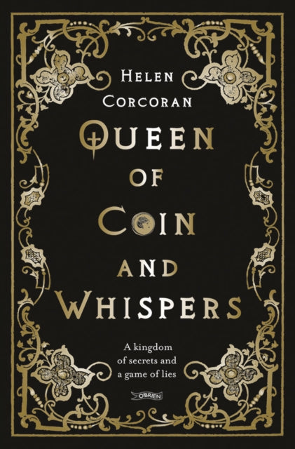 Book cover of: Queen of Coin and Whispers. By: Helen Corcoran