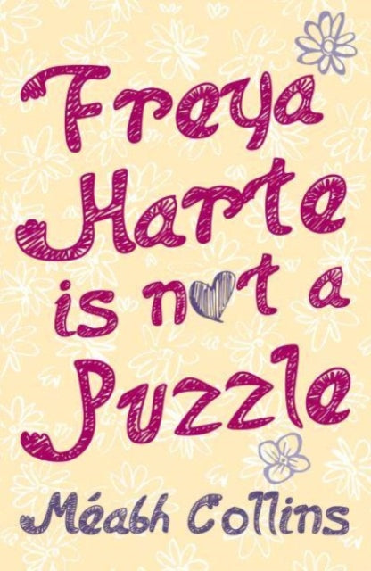 Book cover of: Freya Harte is not a Puzzle. By: Méabh Collins