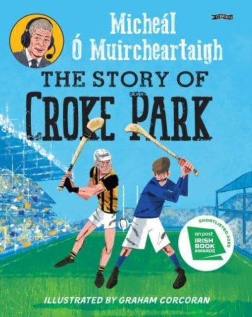 Book cover of: Story of Croke Park. By: Micheál Ó Muircheartaigh