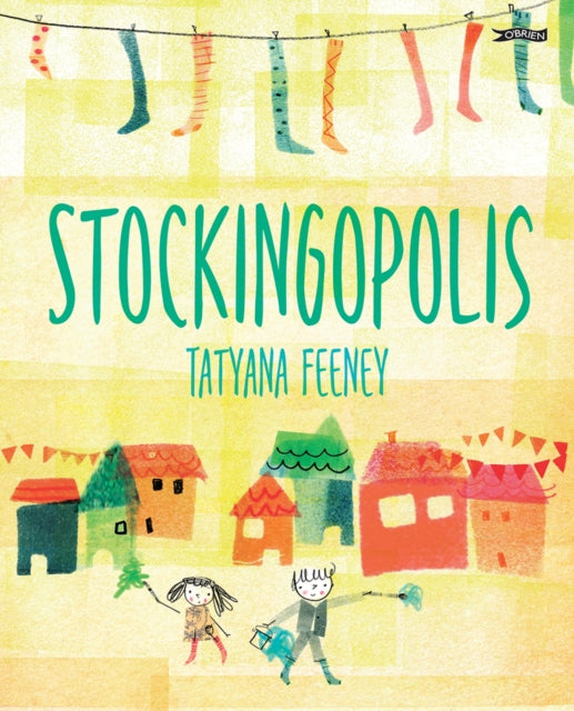 Book cover of: Stockingopolis. By: Tatyana Feeney