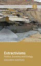 Book cover of: Extractivisms. By: Eduardo Gudynas