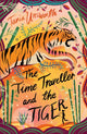 Book cover of: Time Traveller and the Tiger. By: Tania Unsworth
