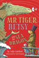 Book cover of: Mr Tiger, Betsy and the Sea Dragon. By: Sally Gardner