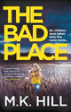 Book cover of: Bad Place. By: M. K. Hill