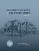 Book cover of: Benedictine Nuns & Kylemore Abbey. By: Catherine KilBride