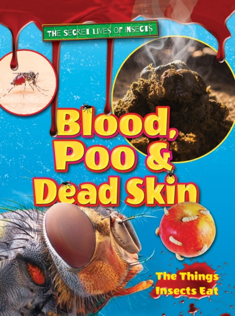 Book cover of: Blood, Poo and Dead Skin. By: Ruth Owen