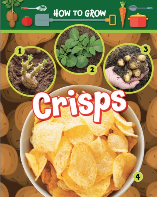 Book cover of: How to Grow Potato Chips. By: Alix Wood