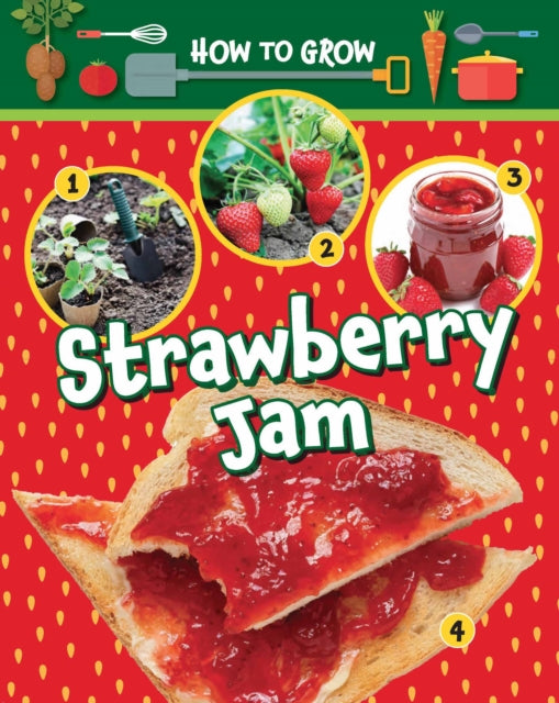 Book cover of: How to Grow Strawberry Jam. By: Alix Wood