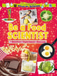 Book cover of: Be a Food Scientist. By: Ruth Owen