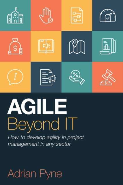 Book cover of: Agile Beyond IT. By: Adrian Pyne