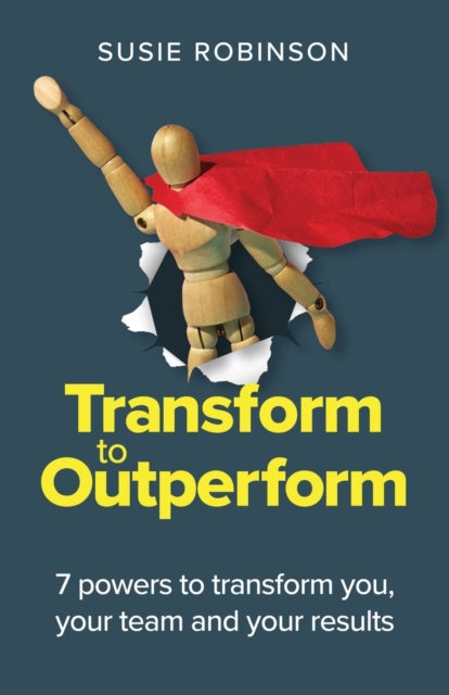 Book cover of: Transform to Outperform. By: ROBINSON