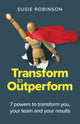 Book cover of: Transform to Outperform. By: ROBINSON