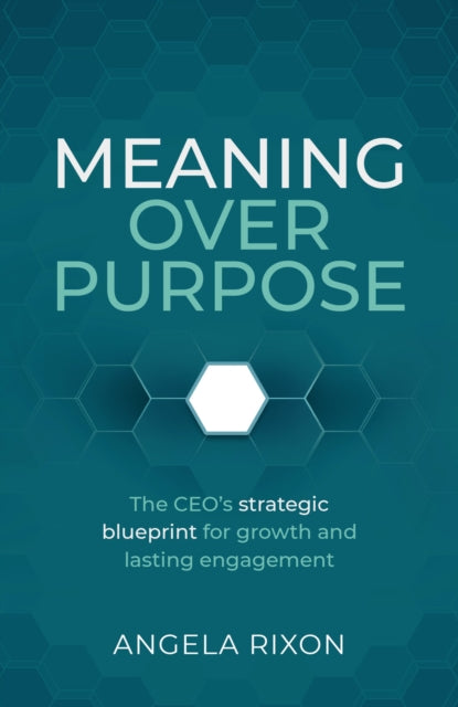 Book cover of: Meaning over Purpose