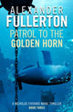 Book cover of: Patrol to the Golden Horn. By: Alexander Fullerton