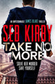 Book cover of: Take No More. By: Seb Kirby