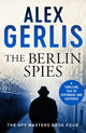 Book cover of: Berlin Spies. By: Alex Gerlis