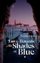 Book cover of: Love Haunts in Shades of Blue. By: Yvonne Baker
