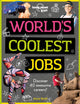 Book cover of: Lonely Planet Kids World's Coolest Jobs. By: Lonely Planet