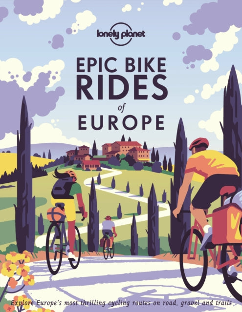 Lonely Planet Epic Bike Rides of Europe 9781788689427 Lonely Planet