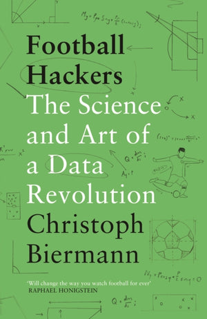 Football Hackers, The Science and Art of a Data Revolution