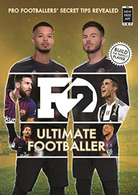 Book cover of: F2: Ultimate Footballer: BECOME THE PERFECT FOOTBALLER WITH THE F2'S NEW BOOK!. By: Billy Wingrove