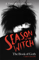 Book cover of: Season of the Witch: The Book of Goth. By: Cathi Unsworth