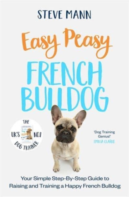 Book cover of: Easy Peasy French Bulldog. By: Steve Mann