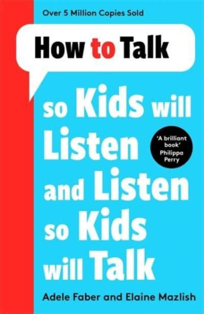 How to Talk so Kids Will Listen and Listen so Kids Will Talk 9781788708470 Elaine Mazlish