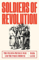 Book cover of: Soldiers of Revolution. By: Mark Lause