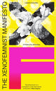 Book cover of: Xenofeminist Manifesto. By: Laboria Cuboniks