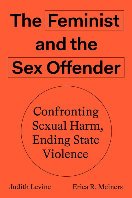 Book cover of: Feminist and The Sex Offender. By: Levine, Judith