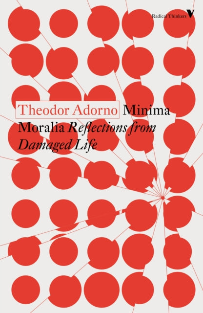 Minima Moralia, Reflections from Damaged Life 9781788738538 Theodor W. Adorno