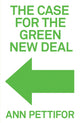 Book cover of: Case for the Green New Deal. By: Ann Pettifor