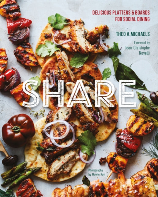 Book cover of: Share: Delicious Sharing Boards for Social Dining. By: Theo A. Michaels