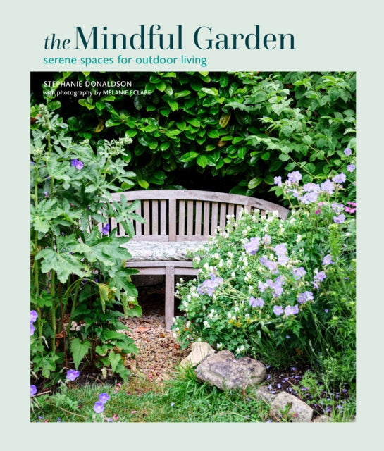 Book cover of: The Mindful Garden. By: Stephanie Donaldson